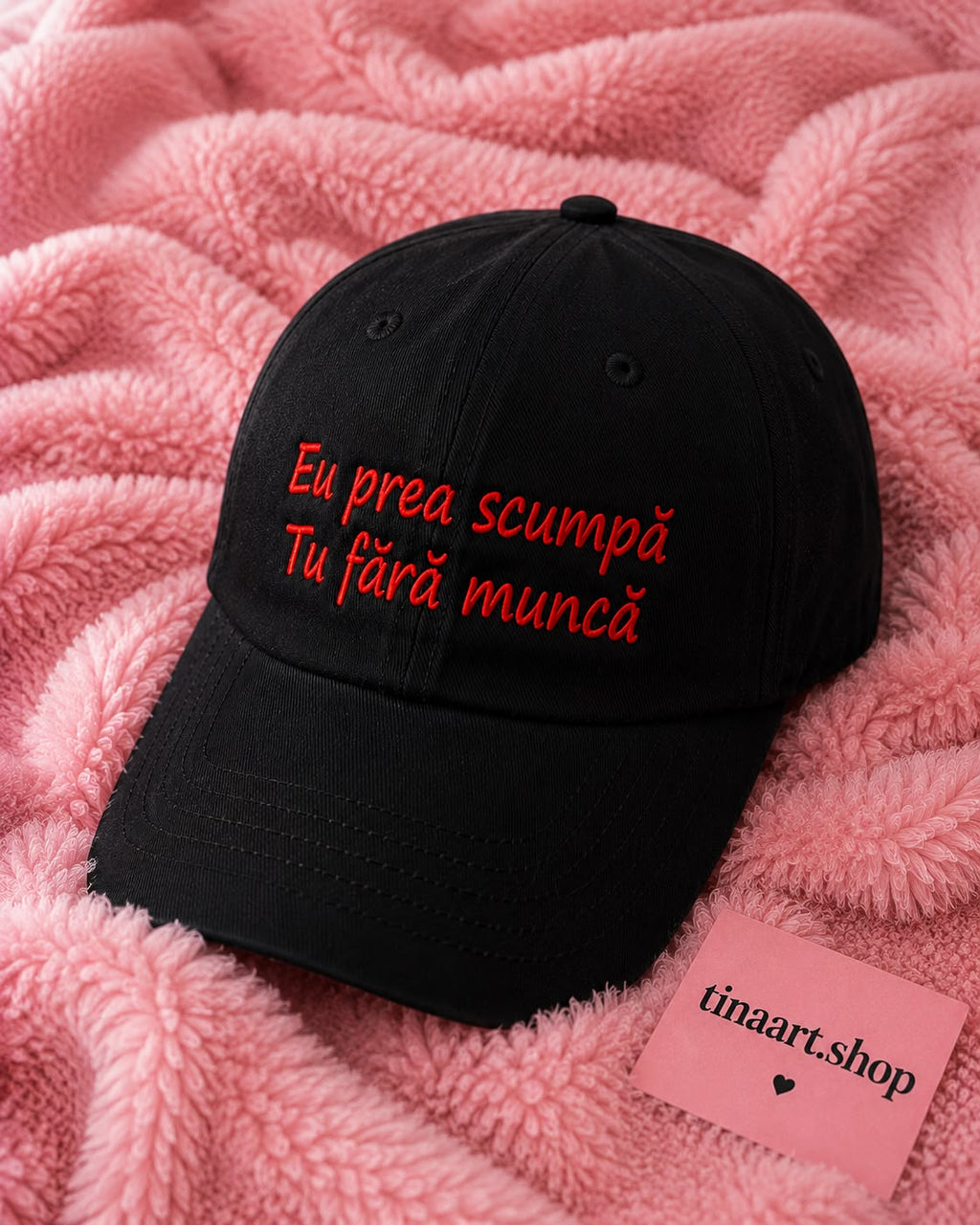Șapcă "Eu prea scumpa.."