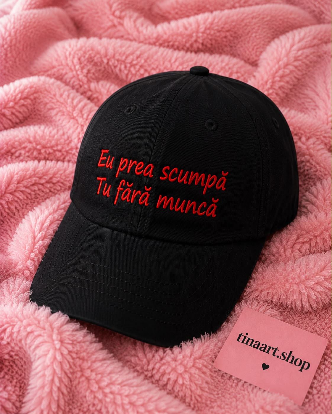 Șapcă "Eu prea scumpa.."